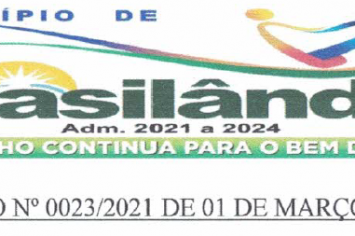 O DECRETO 0023 DE 01 DE MARÇO DE 2021 DEFINE MEDIDAS PARA O ENFRENTAMENTO DA PANDEMIA DECORRENTE DA COVID-19.