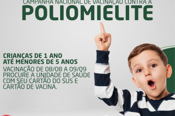 CAMPANHA NCIONAL DE VACINAÇÃO CONTRA A POLIOMIELITE.