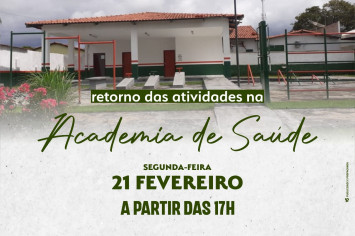 RETORNO DAS ATIVIDADES NA ACADEMIA DE SAÚDE - SEGUNDA FEIRA 21 DE FEVEREIRO DE 2022 A PARTIR DAS 17H