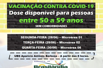 DISPONÍVEL PARA AS PESSOAS ENTRE 50 A 59 ANOS SEM COMORBIDADES.