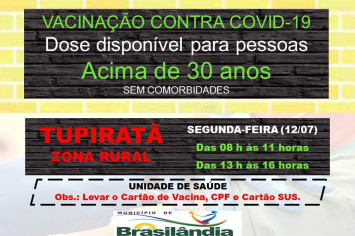 CAMPANHA DE VACINAÇÃO CONTRA COVID -19 DOSE DISPONÍVEL PARA PESSOAS ACIMA DE 30 ANOS SEM COMORBIDADES.