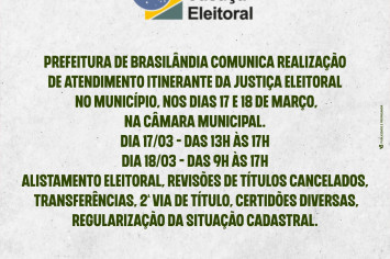 JUSTIÇA ELEITORAL ITINERANTE EM BRASILÂNDIA.